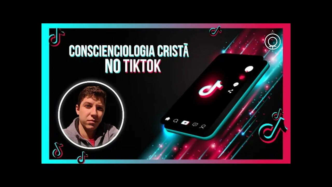 CONSCIENCIOLOGIA CRISTÃ no Tiktok - #1 IMPULSO da VIDA