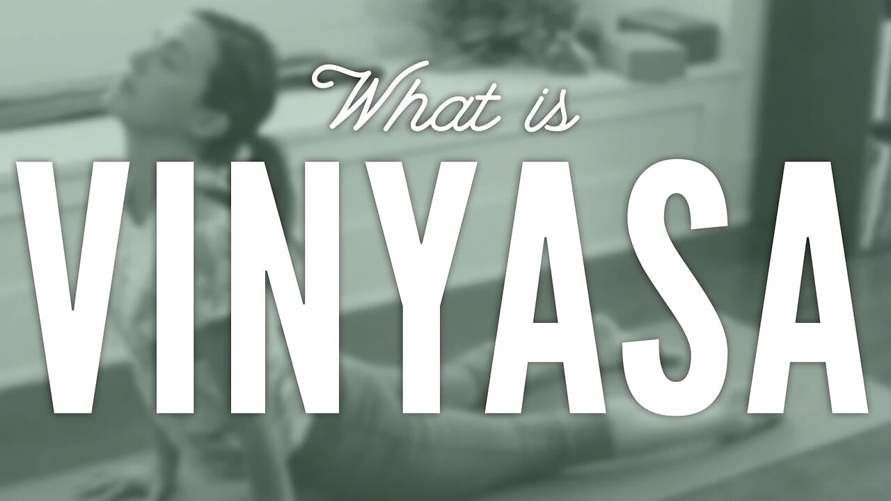 What is Vinyasa?