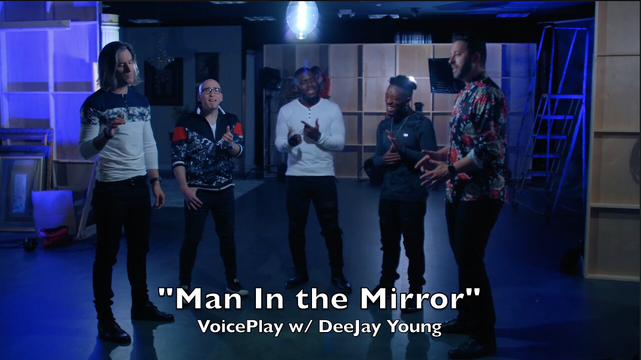 "Man in the Mirror" - VoicePlay (w/ DeeJay Young)