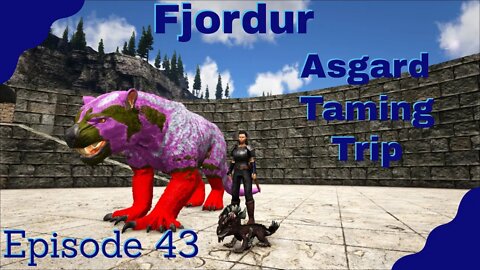 Asgard Taming Trip - ARK Fjordur - Episode 43