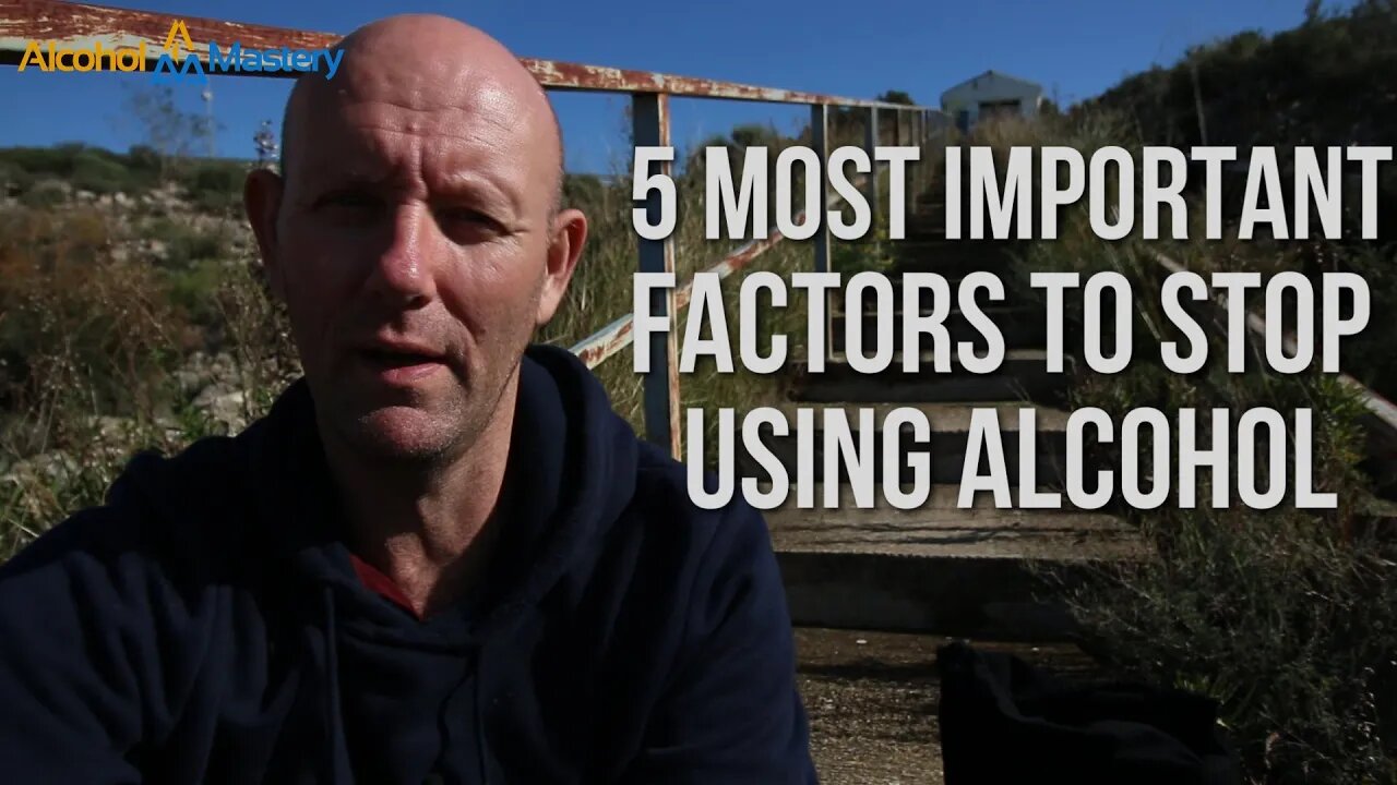 The 5 Most Important Factors in Stopping Drinking Alcohol