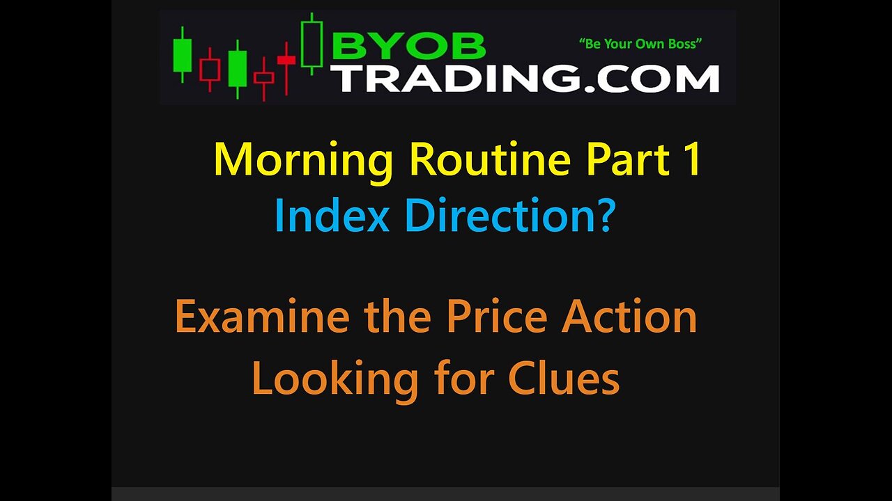 August 6th, 2024 BYOB Morning Routine Pt 1 - Examine the Price Action Looking for Clues