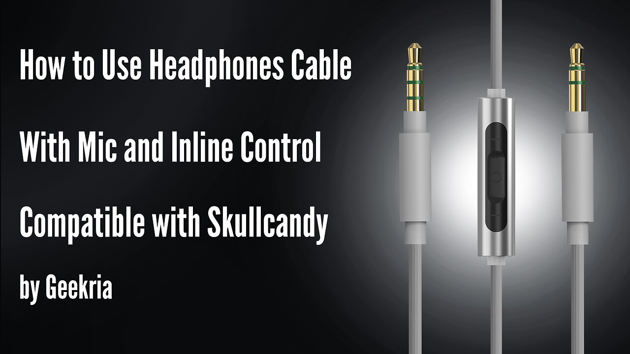 How to Use Headphones Cable Compatible with Skullcandy by Geekria