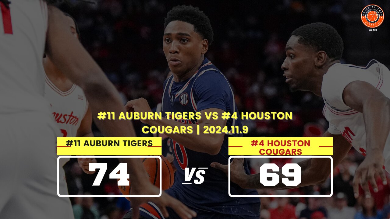 Houston Cougars vs Auburn Tigers | 2024.11.9 | NCAAB Game