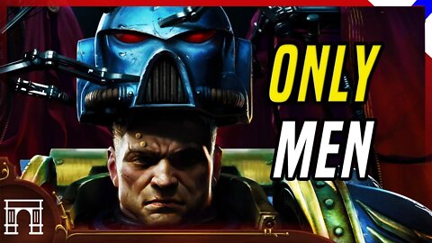 40k Restates, Only Men Can Be Space Marines! Much Angry Screeching Ensues!