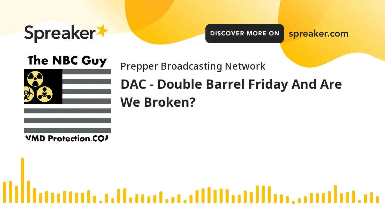 DAC - Double Barrel Friday And Are We Broken?
