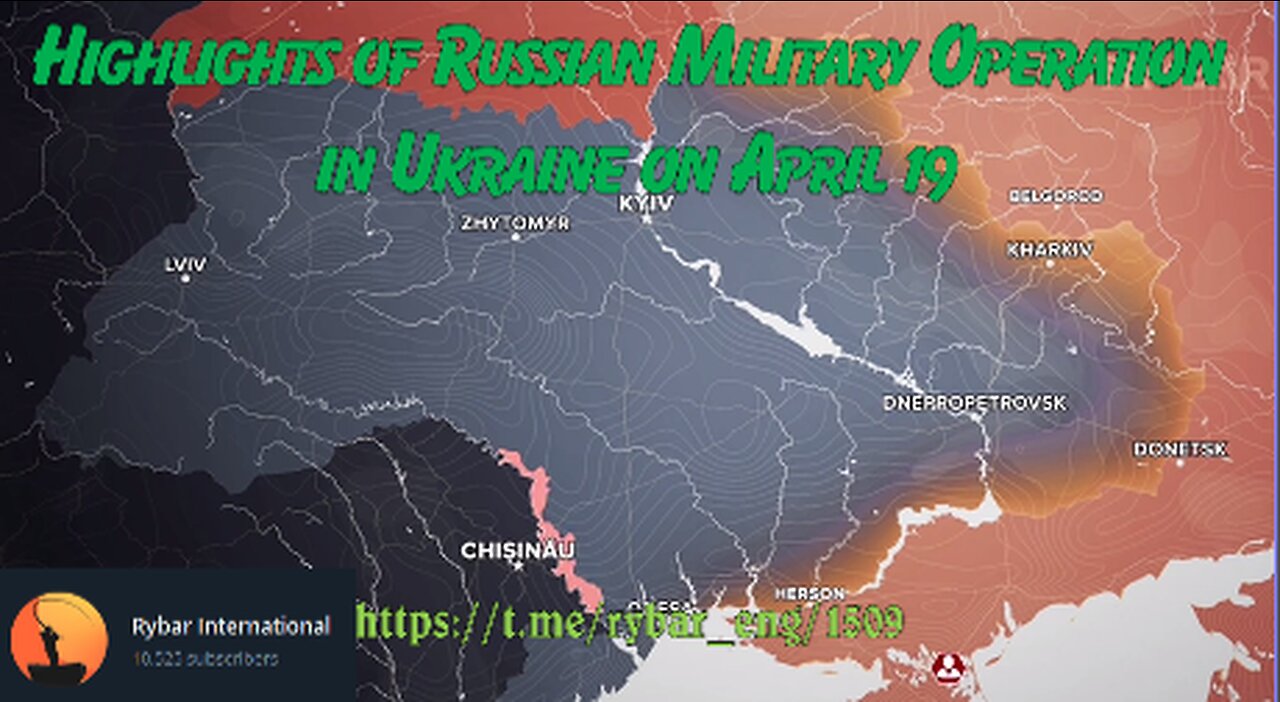 Highlights of Russian Military Operation in Ukraine on April 19