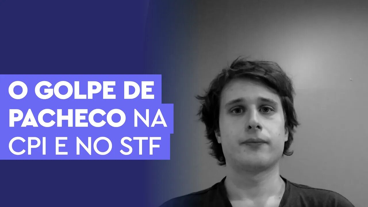 O golpe de Pacheco na CPI e no STF