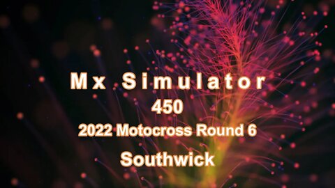 Mx Simulator 2022 Motocross Round 6 Southwick