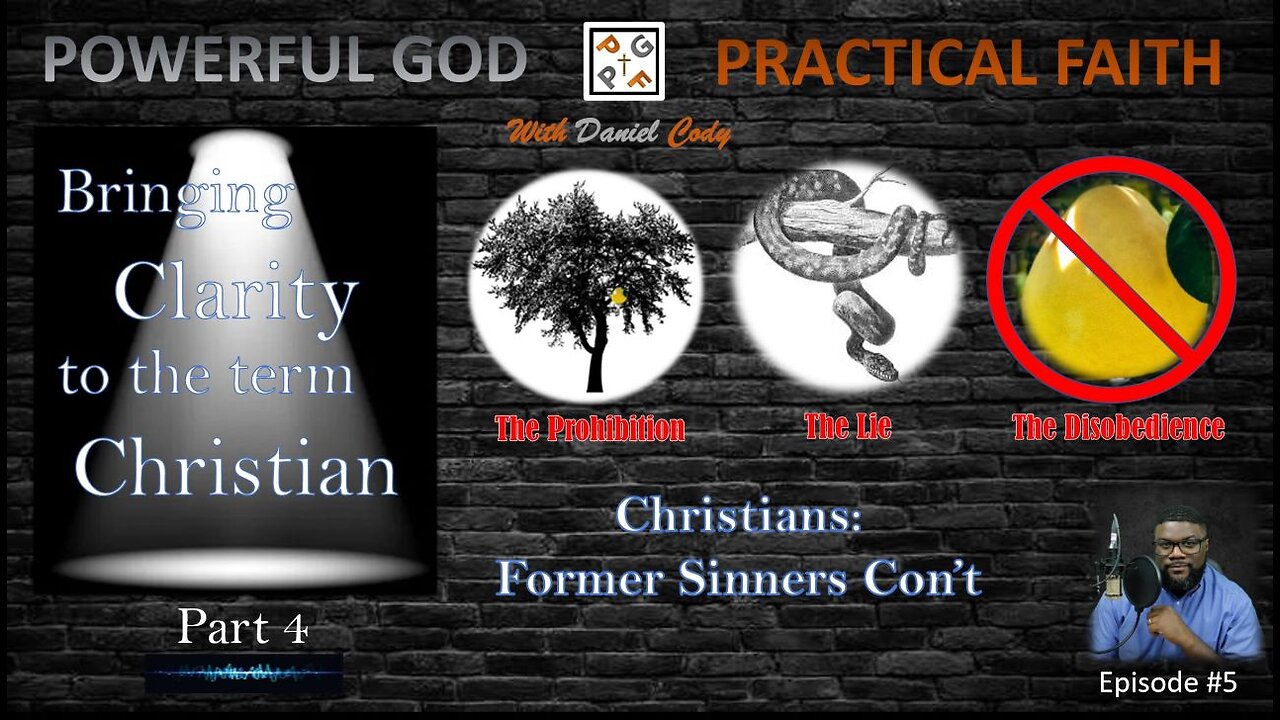 Christians Were Former Sinners - Continued - Bringing Clarity to the term Christian Part 4 - EP. 05