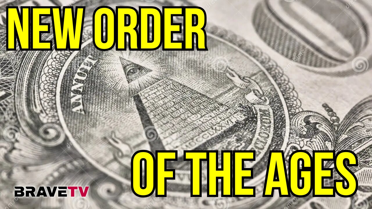 Brave TV - Ep 1896 - A New Order of the Ages….NOT a New World Order