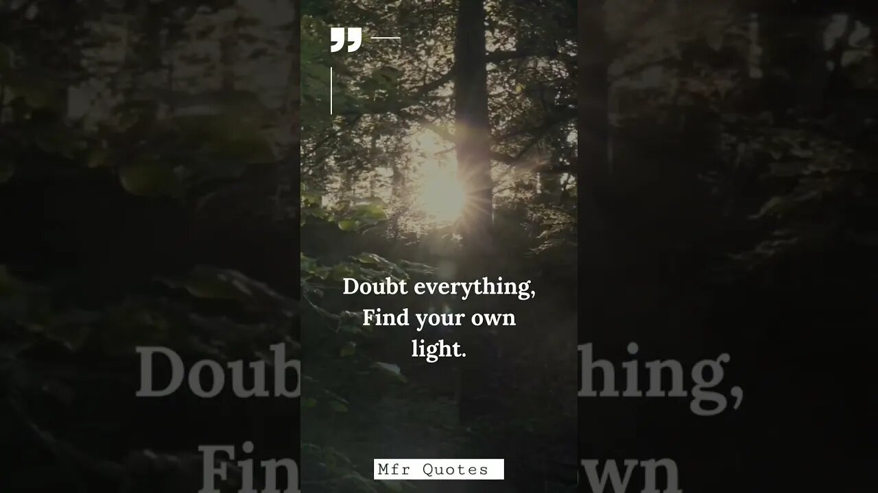 Doubt Everything Find mfrquotes in english