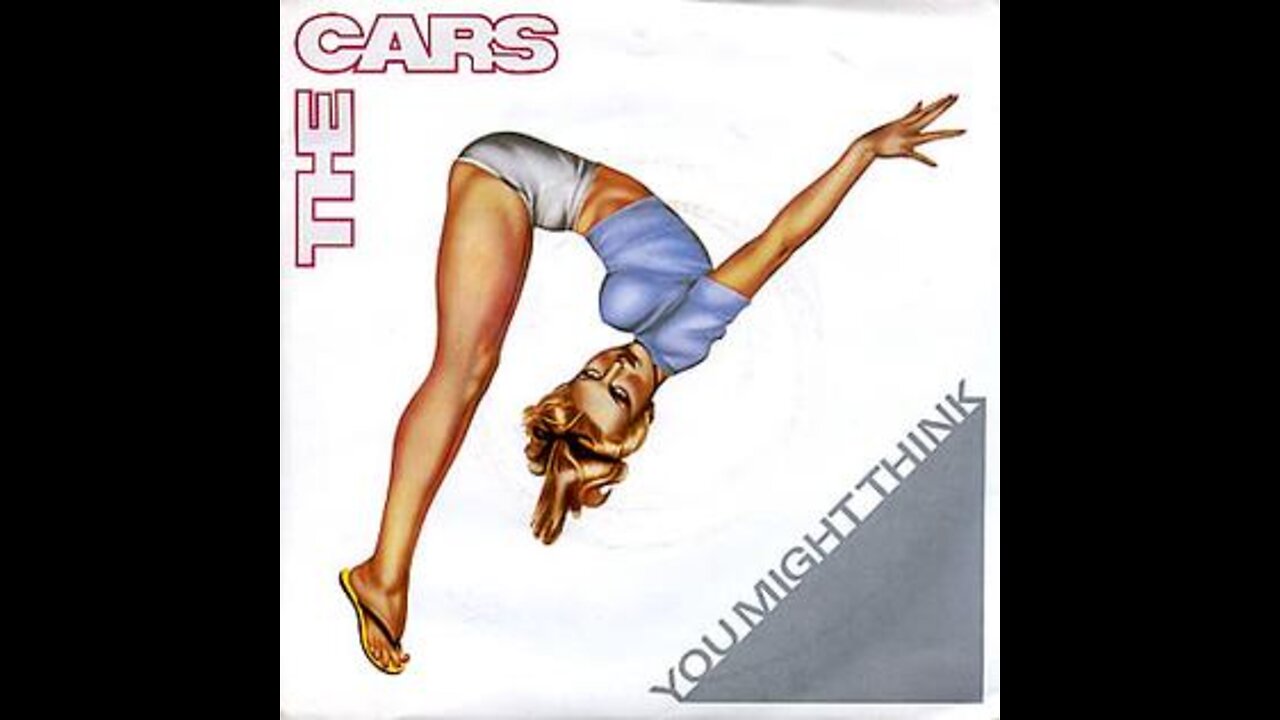 The Cars - You Might Think