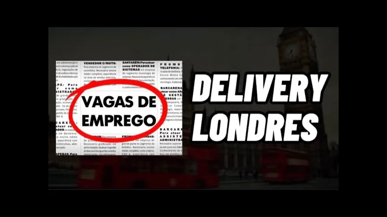 COMO COMEÇAR TRABALHAR NO DELIVERY EM LONDRES COM POUCO DINHEIRO