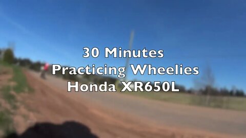 Honda XR650L Wheelie Practice