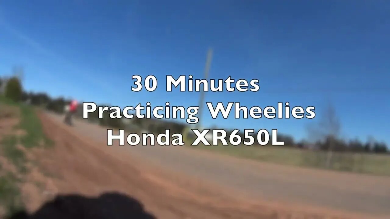 Honda XR650L Wheelie Practice