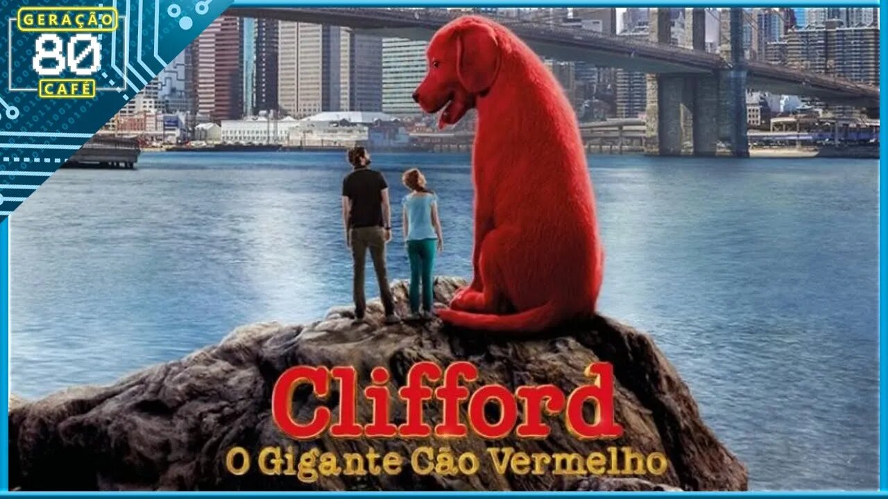 Clifford: o Gigante Cão Vermelho - Trailer Dublado