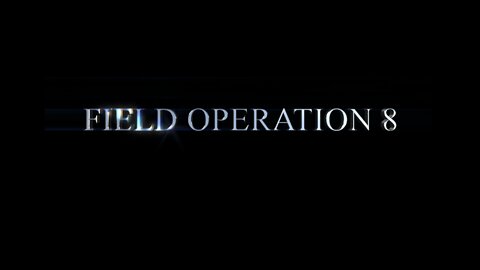 Field Operations 08 - Get What You Deserve