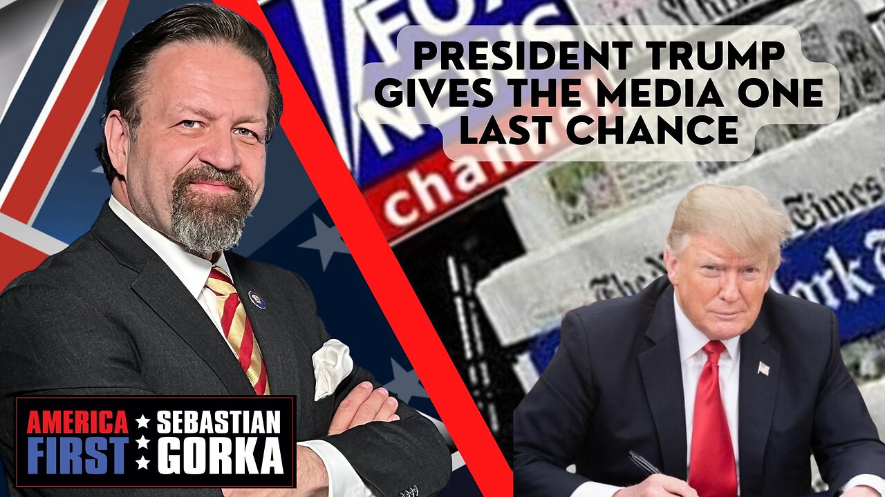 President Trump gives the media one last chance. John Solomon with Sebastian Gorka on AMERICA First