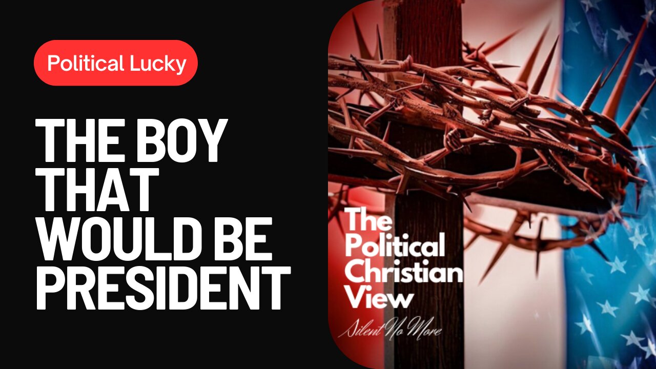 Political Lucky The Boy That Would Be President