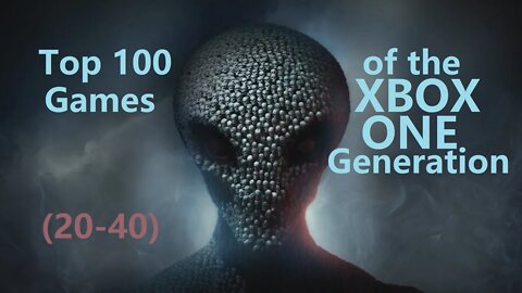 Xbox One Generation Top 100. Pt4 (20-40)