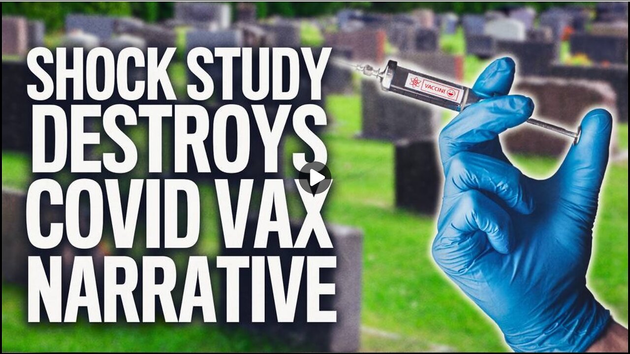 Study: Covid Vaccines KILLED 14 For Every 1 Life "Saved"