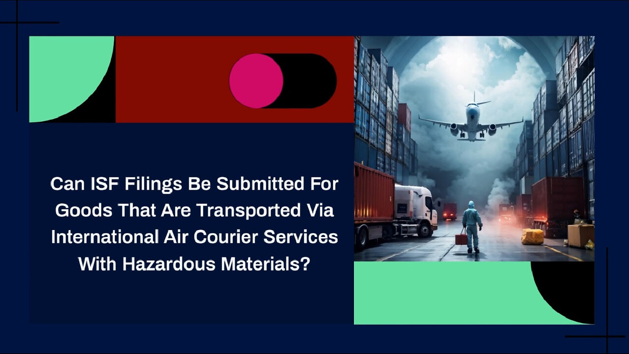 Demystifying ISF Filings for Air Courier Shipments with Hazardous Materials