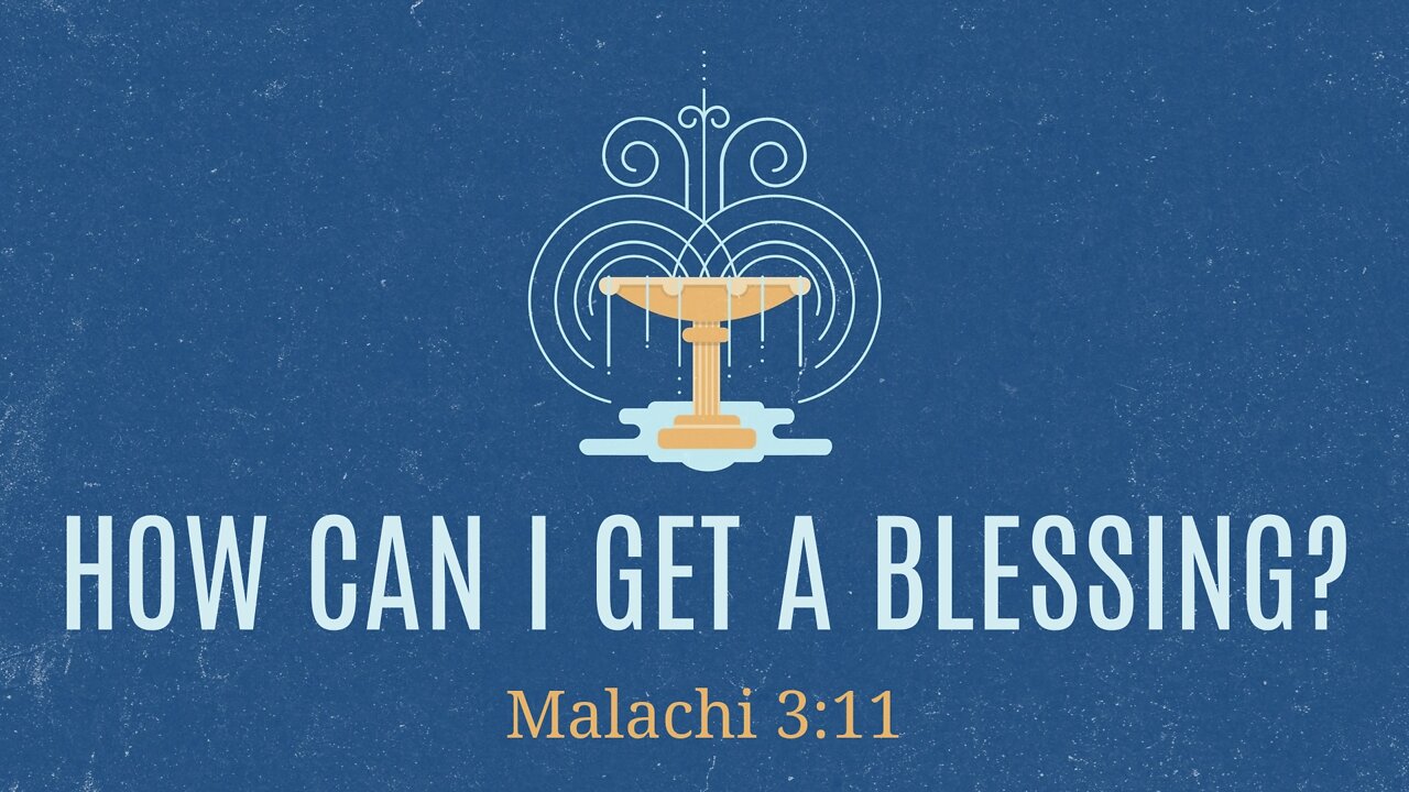 Feb. 6, 2022 - Sunday AM Service - How Can I Get a Blessing? (Mal. 3:11)