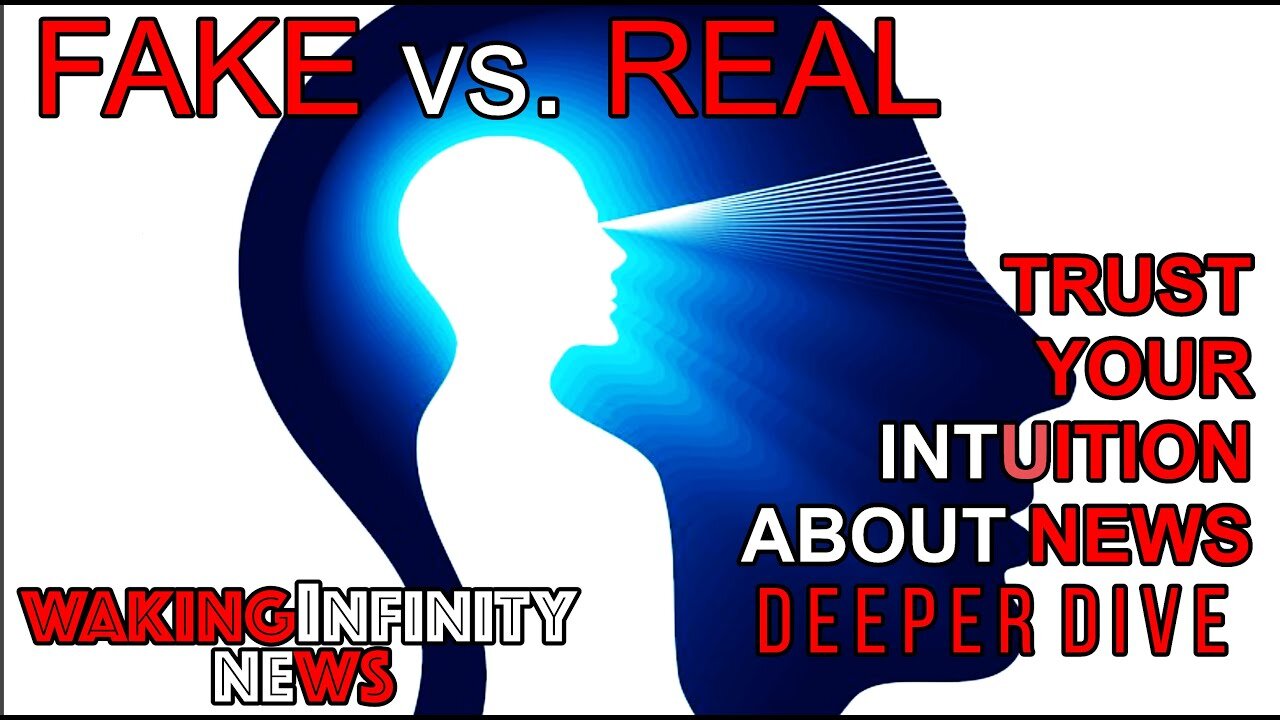 Ep 42: Real vs. Fake News and Your Intuition