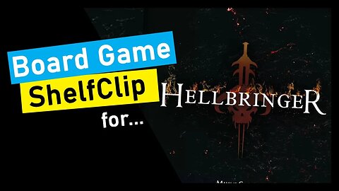 🌱ShelfClips: Hellbringer (Short Board Game Preview)