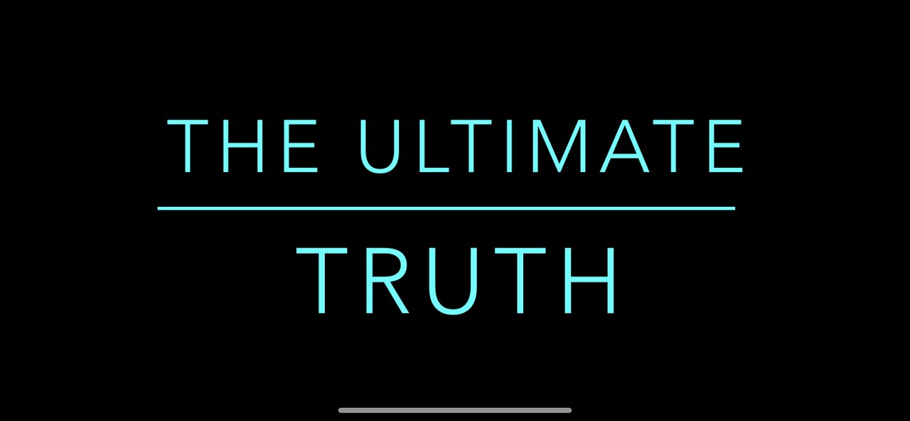 The Ultimate Truth