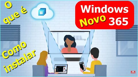 Lançamento do Windows 365 na nuvem da Microsoft. Acesse o Windows por qualquer dispositivo.