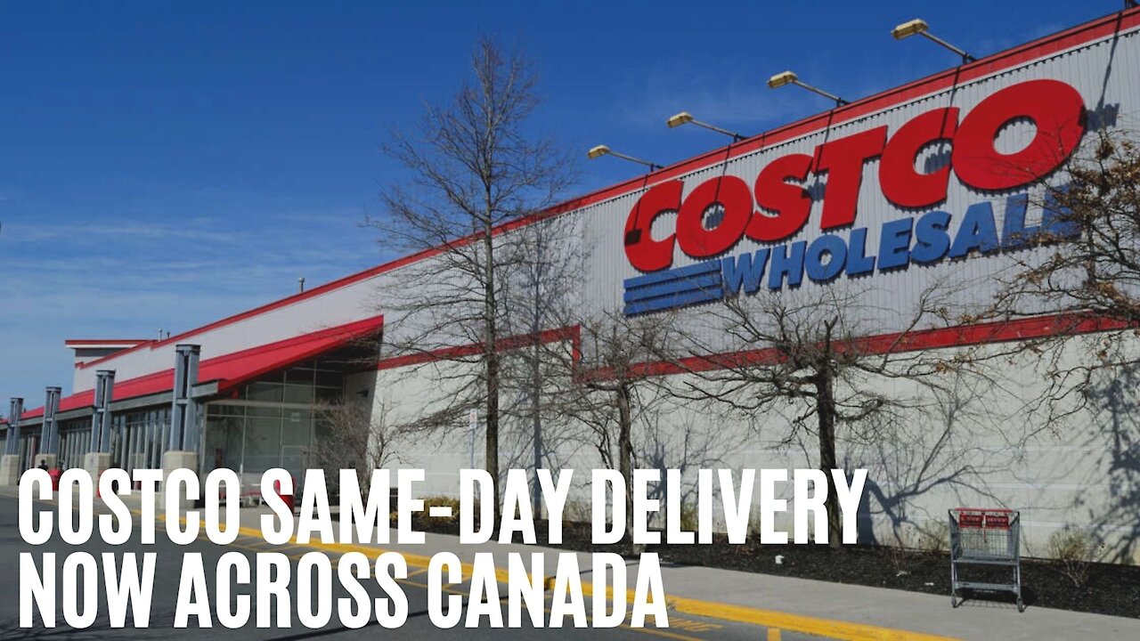 Costco Now Has Same-Day Delivery Across Canada & You Don't Even Need A Membership