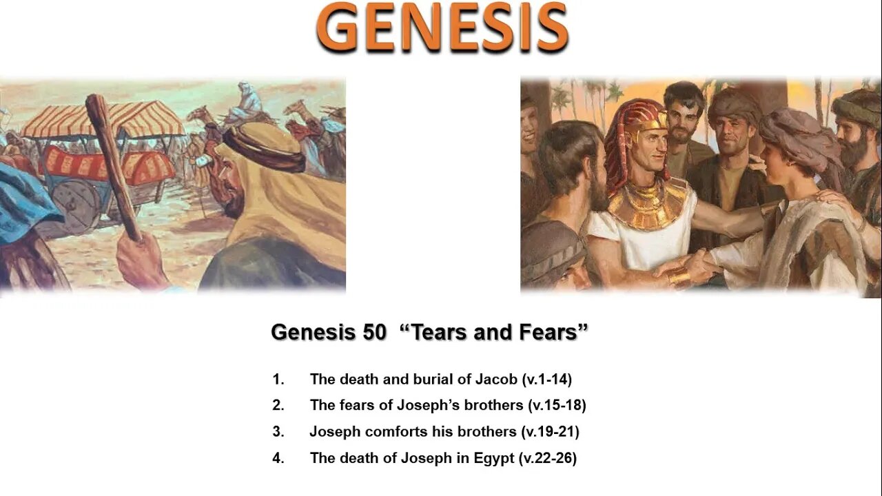 Genesis 50 “Tears and Fears” - Calvary Chapel Fergus Falls