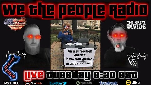 We The People Radio LIVE 3/14/2023 An Insurrection Doesn't Have Tour Guides.