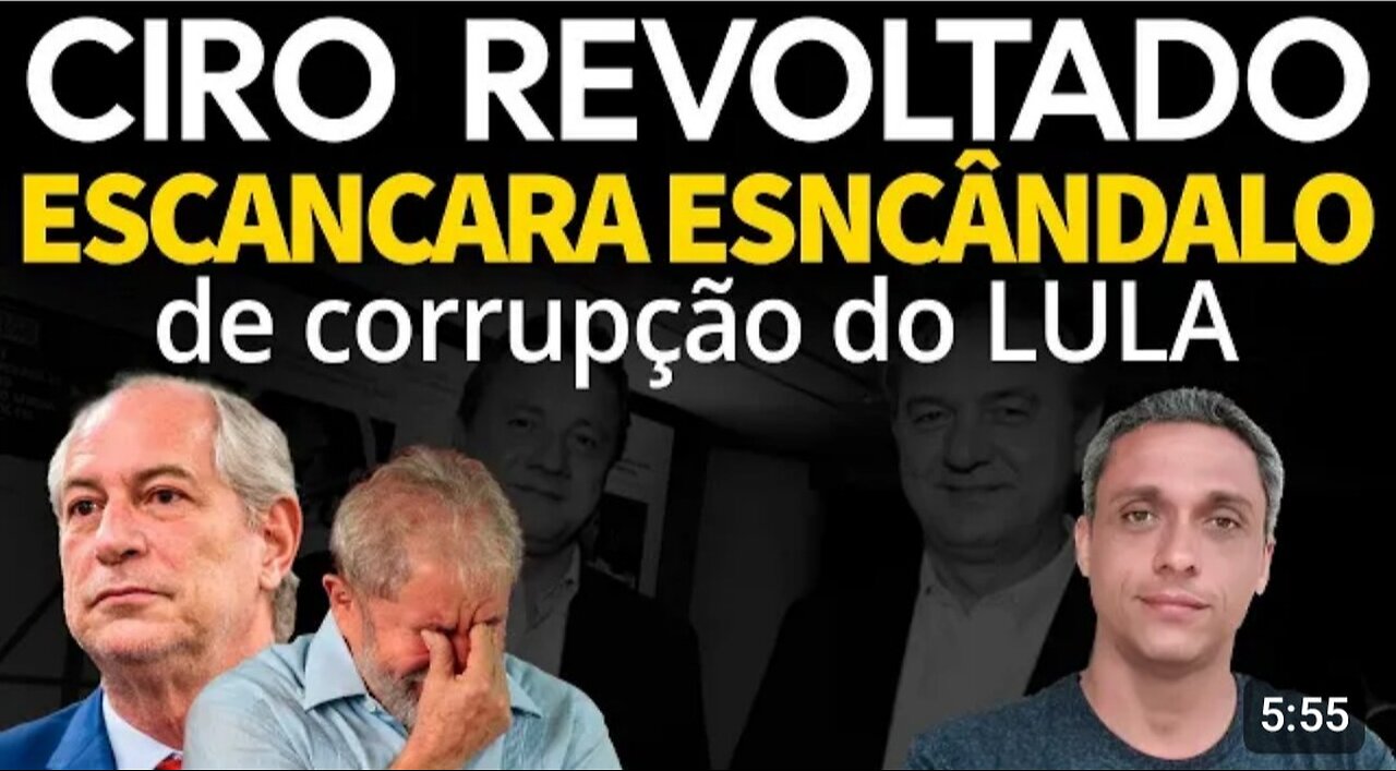 Revolted - Ciro Gomes exposes LULA's third corruption scandal