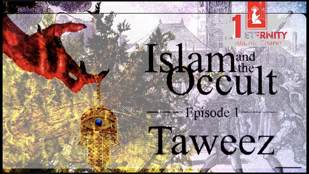 Islam And The Occult Episode 1