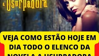 VEJA O ANTES E O DEPOIS DO ELENCO DA NOVELA A USURPADORA, CONFIRA