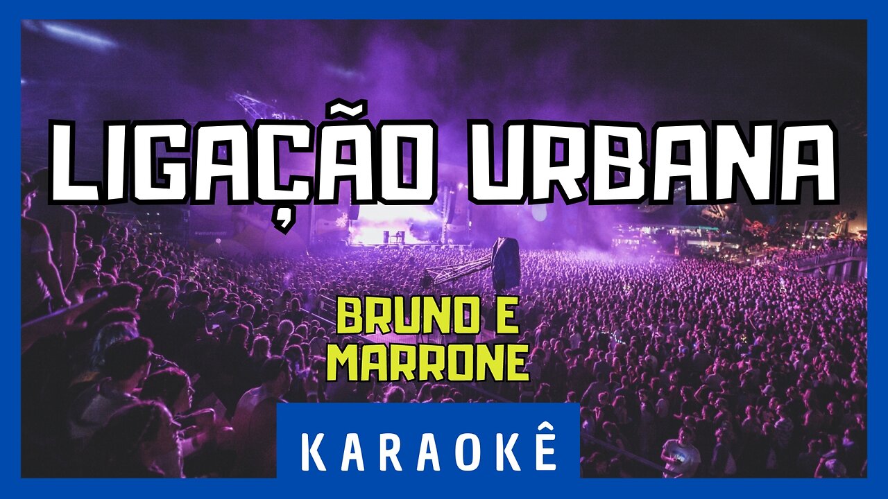 Karaokê - Ligação Urbana - Bruno e Marrone