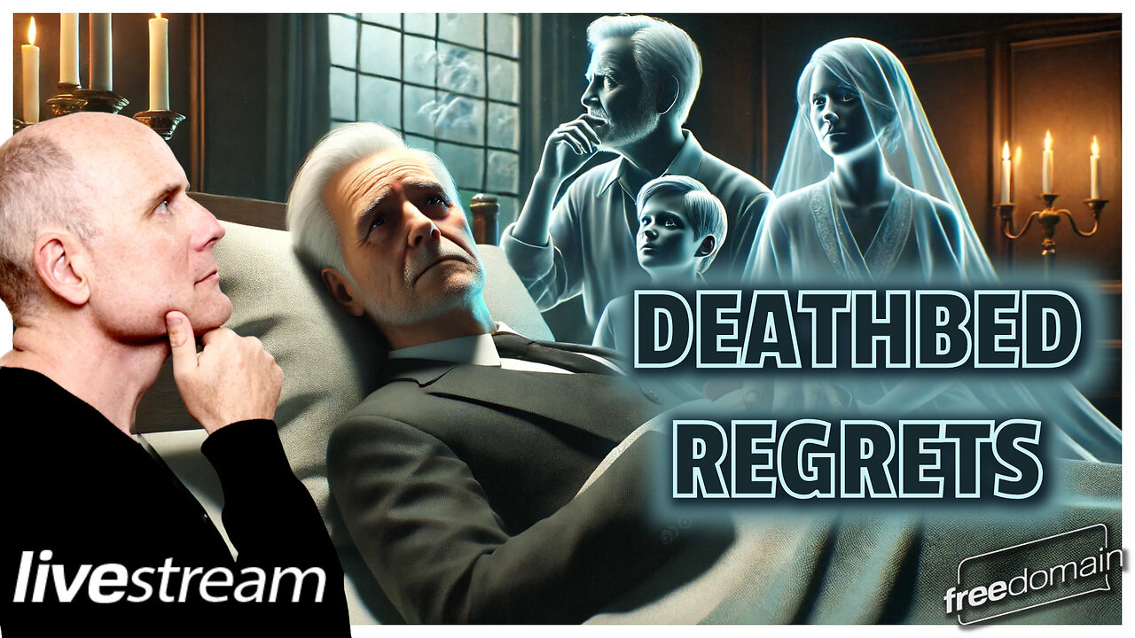 Deathbed Regrets...