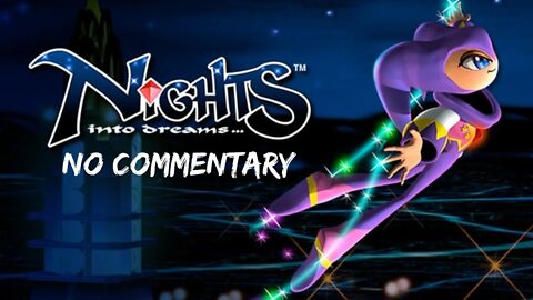 [No Commentary] Nights into dreams... - Xbox One X Gameplay