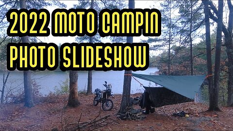 2022 Moto Camping Photo Slideshow