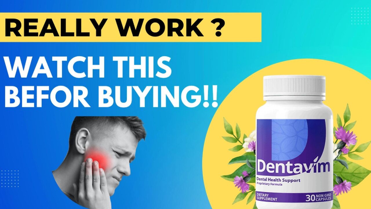 How Dentavim Can Transform Your Dental Health: A Deep Dive