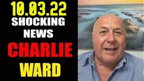 CHARLIE WARD SHOCKING NEWS 10/03/22