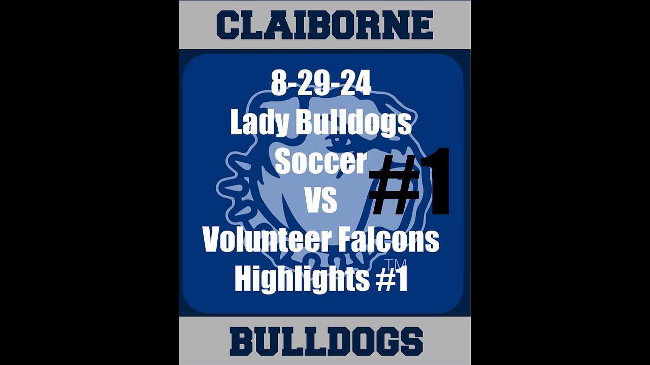 8-29-24 Claiborne Lady Bulldogs Soccer vs Volunteer Falcons Highlights #1