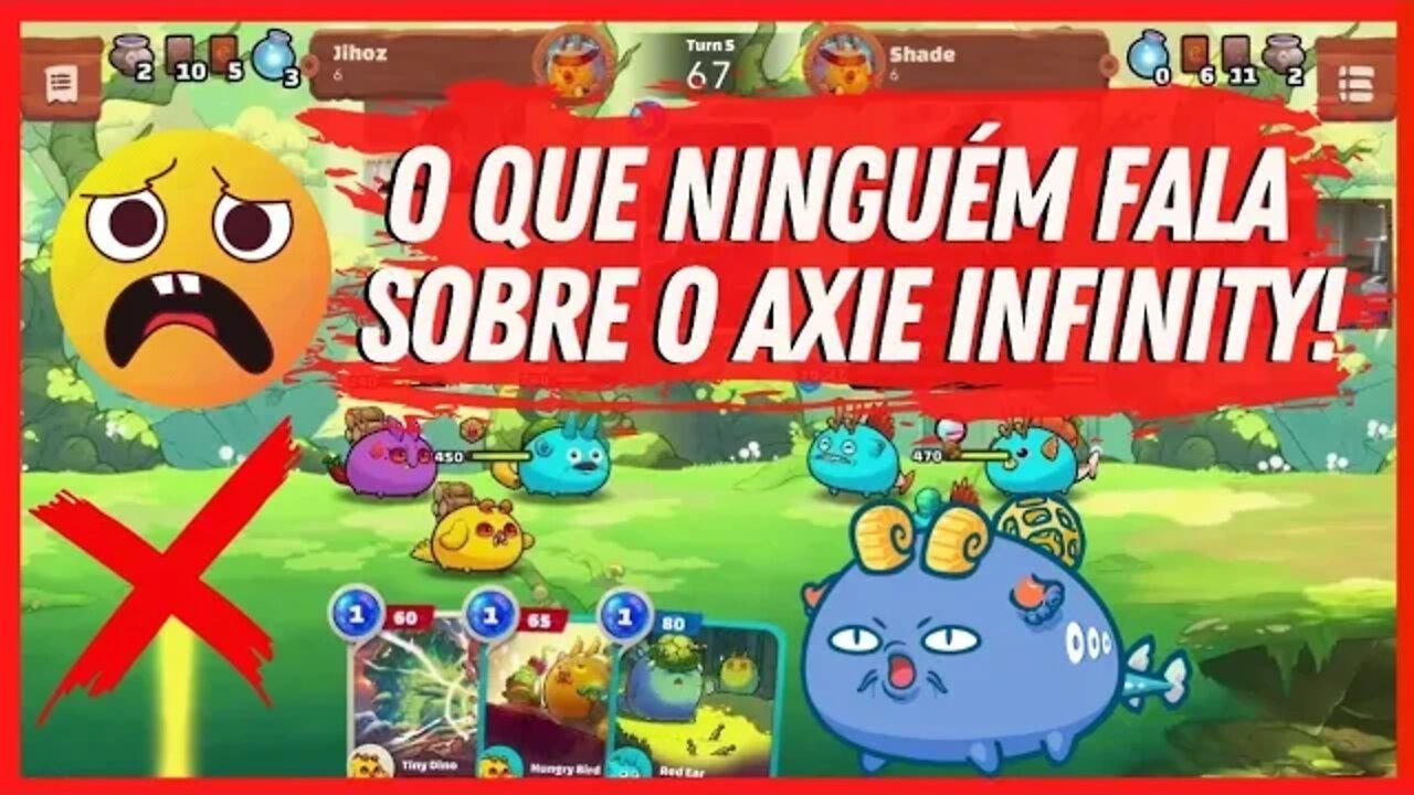 AXIE INFINITY: O LADO NEGATIVO (INFELIZMENTE)