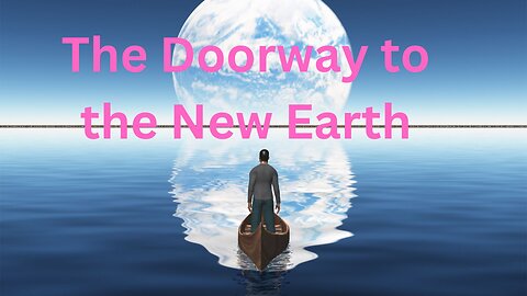 The Doorway to the New Earth ∞The 9D Arcturian Council, Channeled by Daniel Scranton 01-05-23