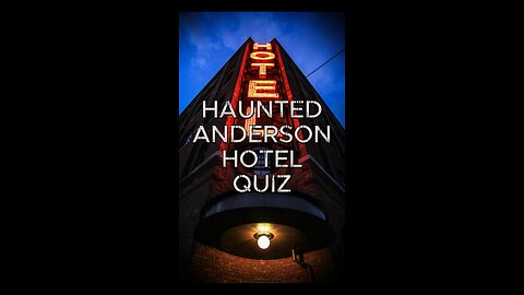Haunted Anderson Hotel