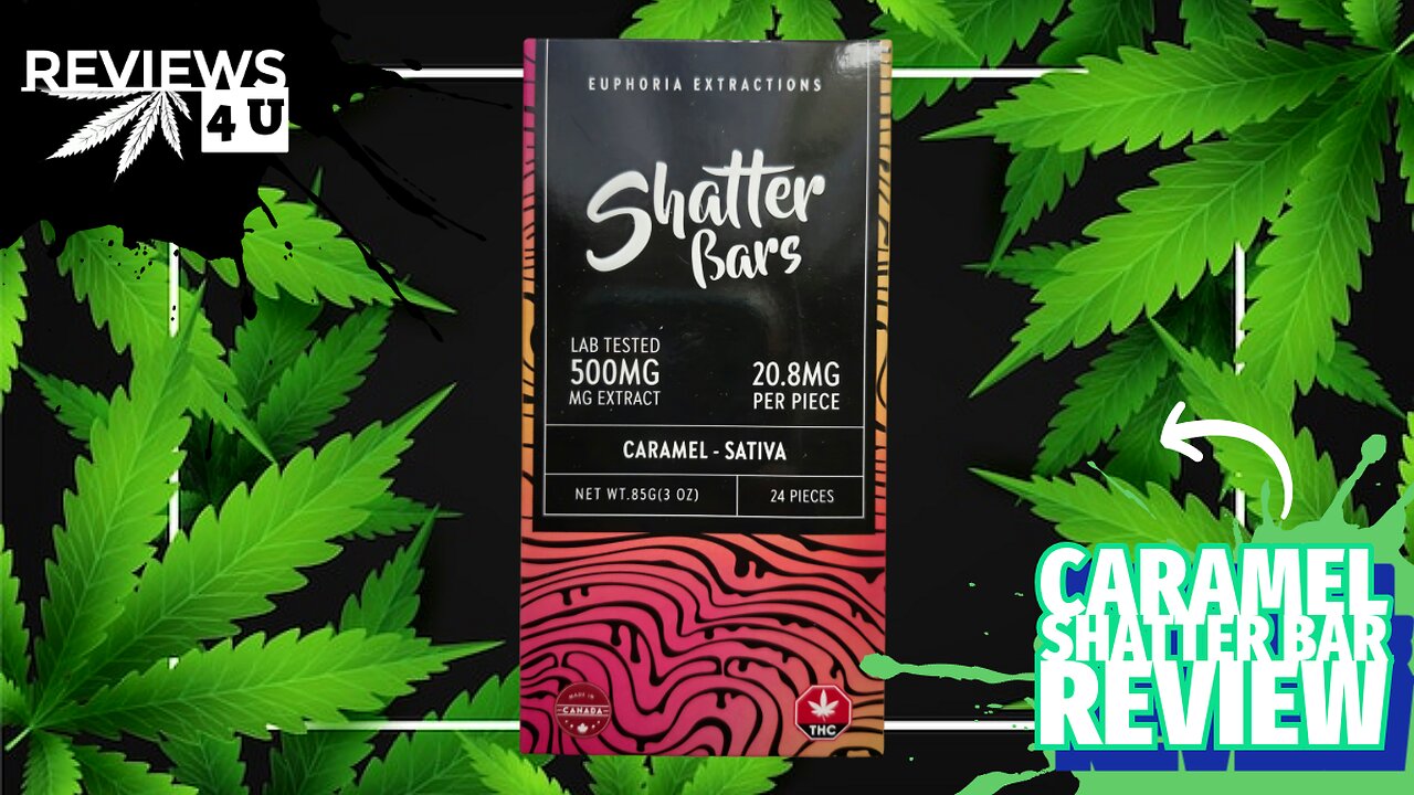 SHATTER BAR 🍫: CARAMEL 500MG (REVIEW) | REVIEWS 4 U - EUPHORIA EXTRACTIONS