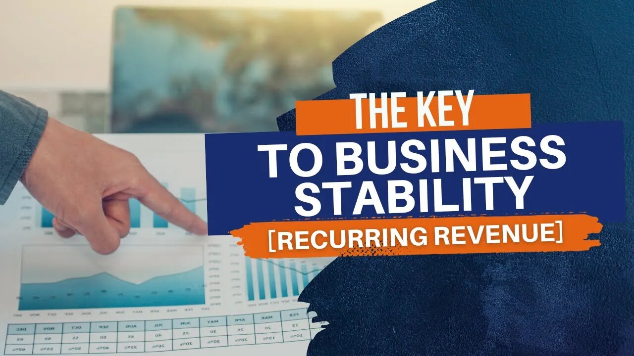 The Key to Business Stability - Recurring Revenue